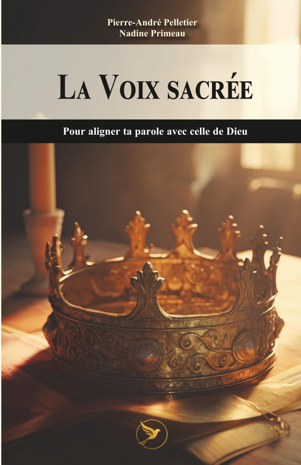 La Voix sacrée: Pour aligner ta parole avec celle de Dieu