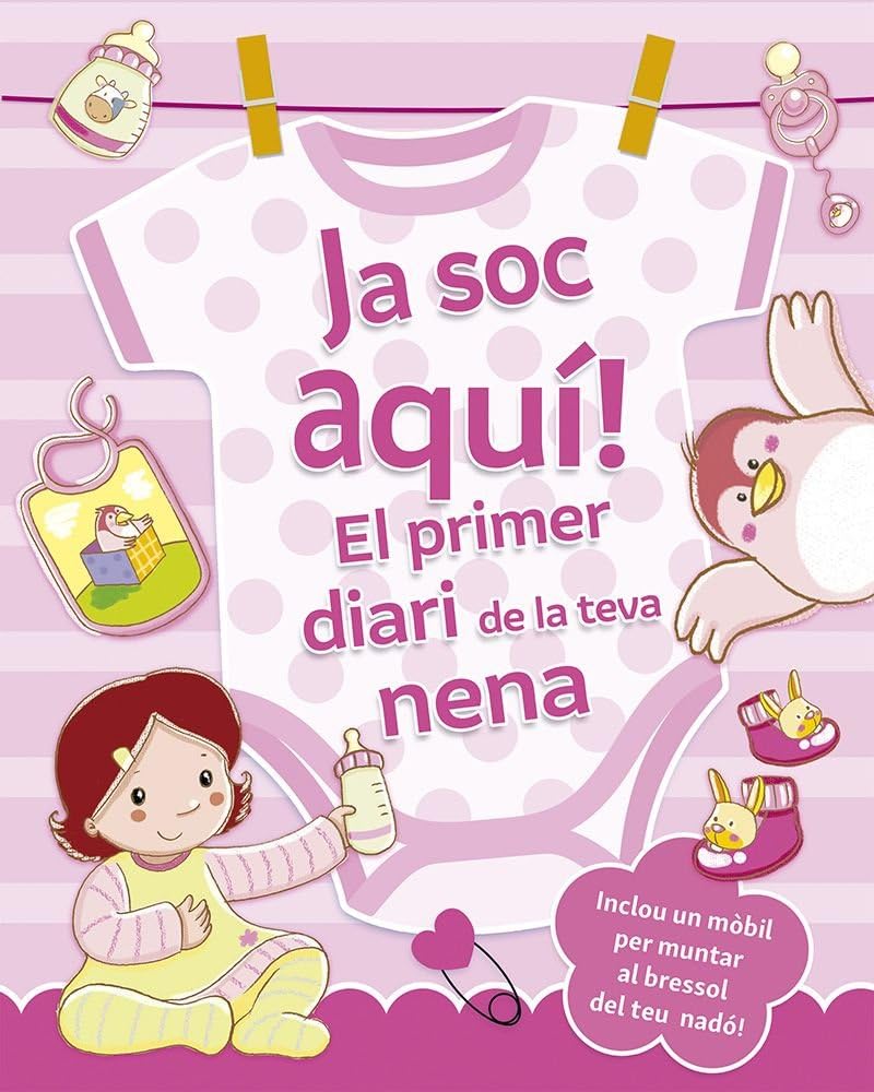 Ja soc aquí! El primer diari de la teva nena