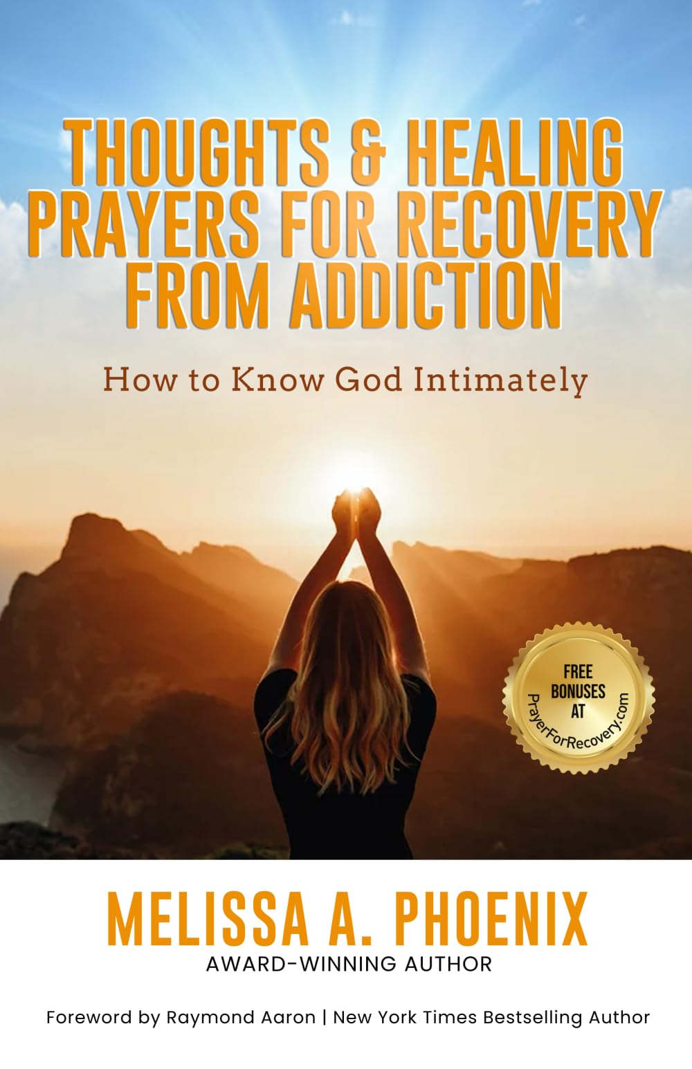 Thoughts & Healing Prayers For Recovery From Addiction: How to Know God Intimately