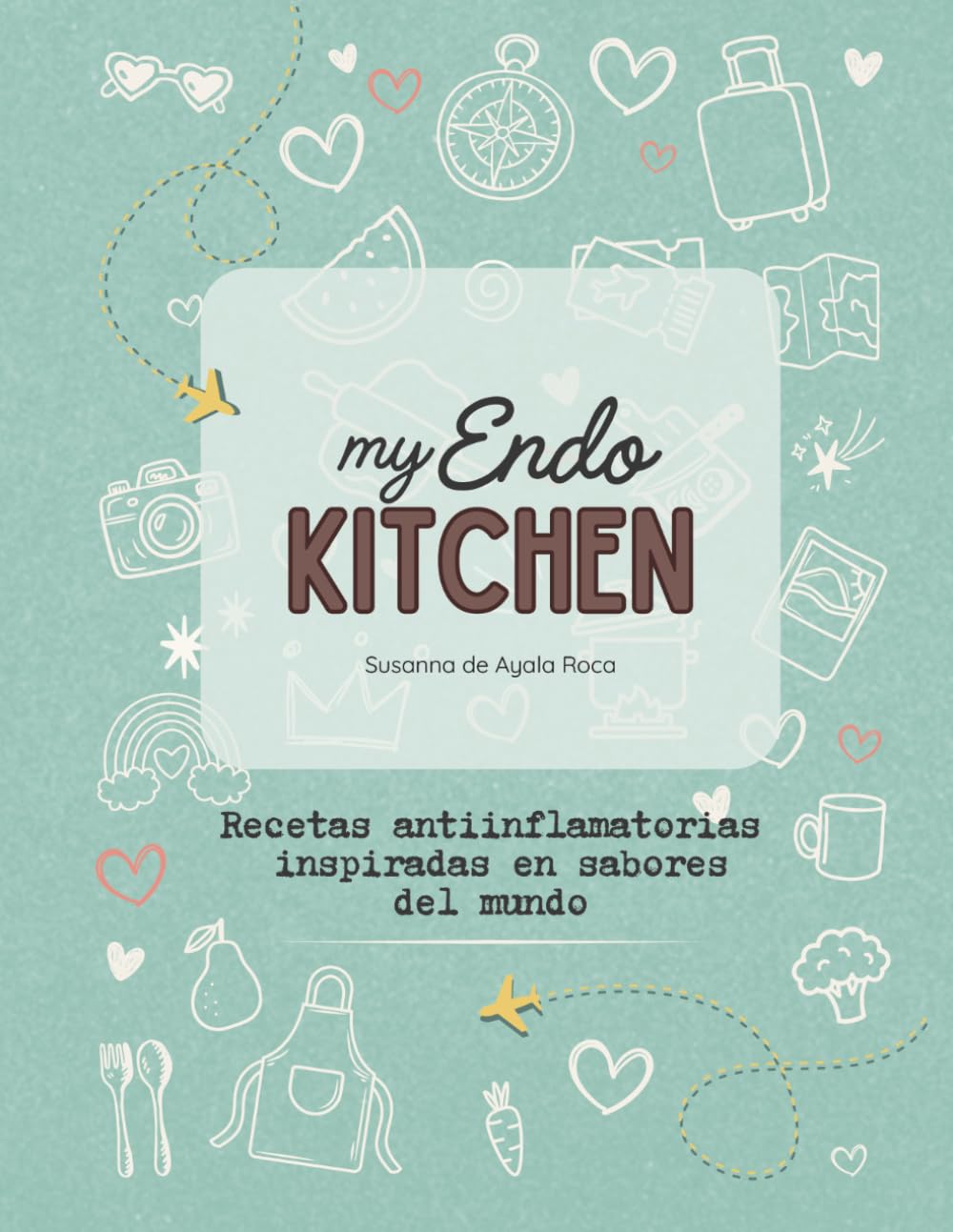 My Endo Kitchen: Recetas antiinflamatorias inspiradas en sabores del mundo