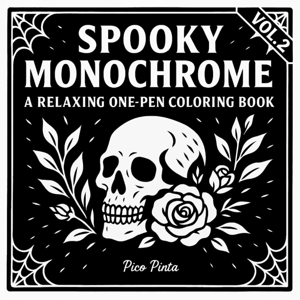 Spooky Monochrome Vol. 2: A Relaxing One-Pen Coloring Book of Creepy-Cute Ghosts, Skulls & Mystical Nights