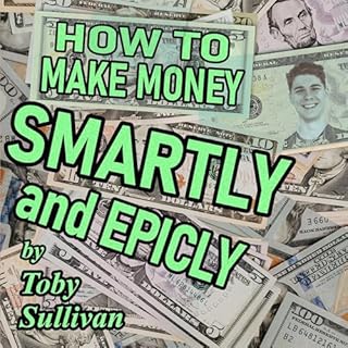 How to Make Money Smartly and Epicly cover art
