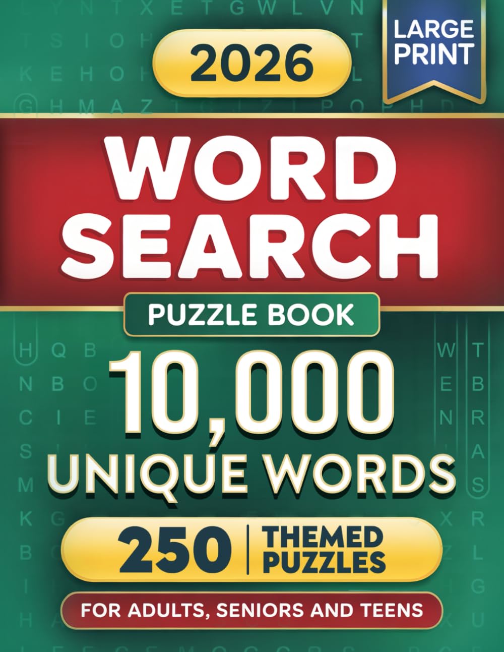 The Ultimate Word Search Puzzle Book for Adults, Seniors and Teens: 10.000 Unique Words, 250 Large Print Themed Puzzles for Relaxation, Focus and Memory Boost