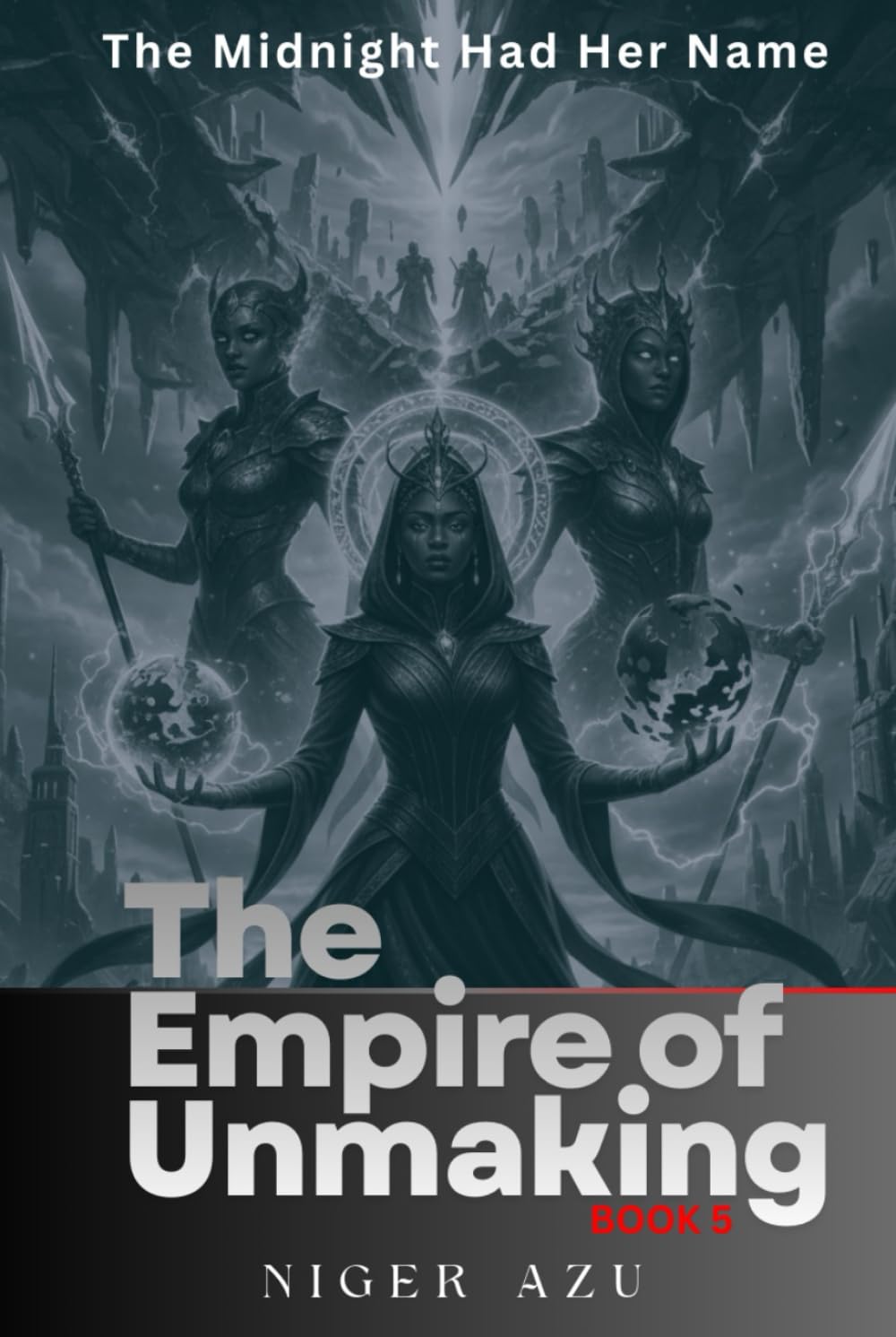 The Midnight Had Her Name: The Empire of Unmaking Series, Book 5