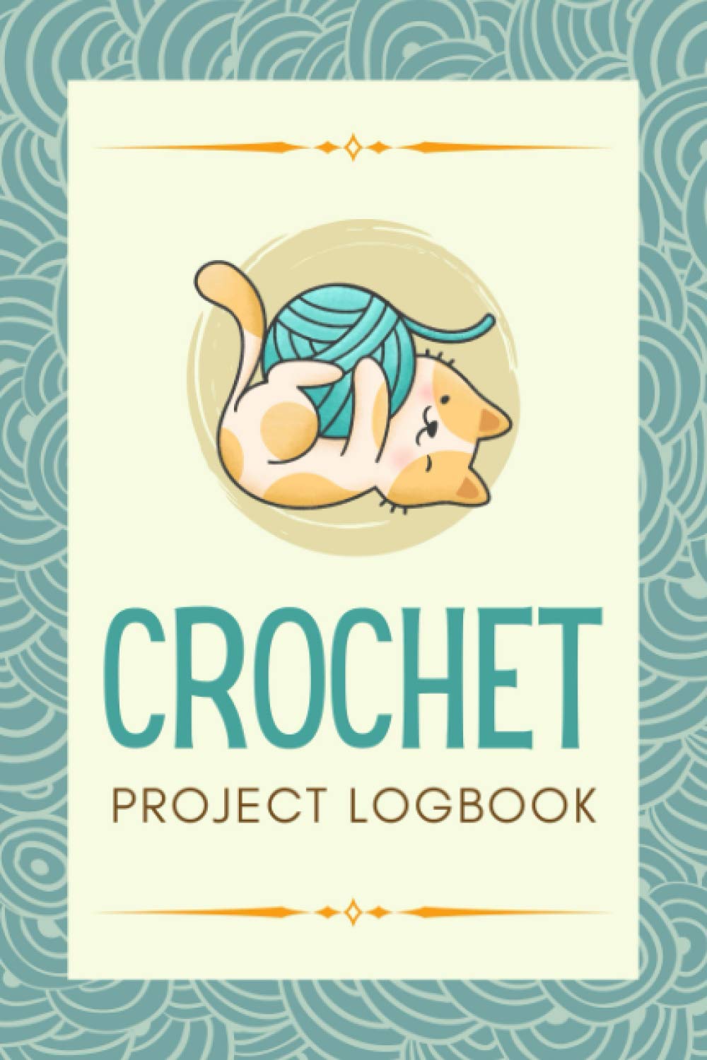 Crochet Project Logbook: A Crocheter's Journal to Record Crochet Plans, Measurements, Materials, Sketches & Important Notes | Project Organizer for Beginner or Professional Crochet Crafters