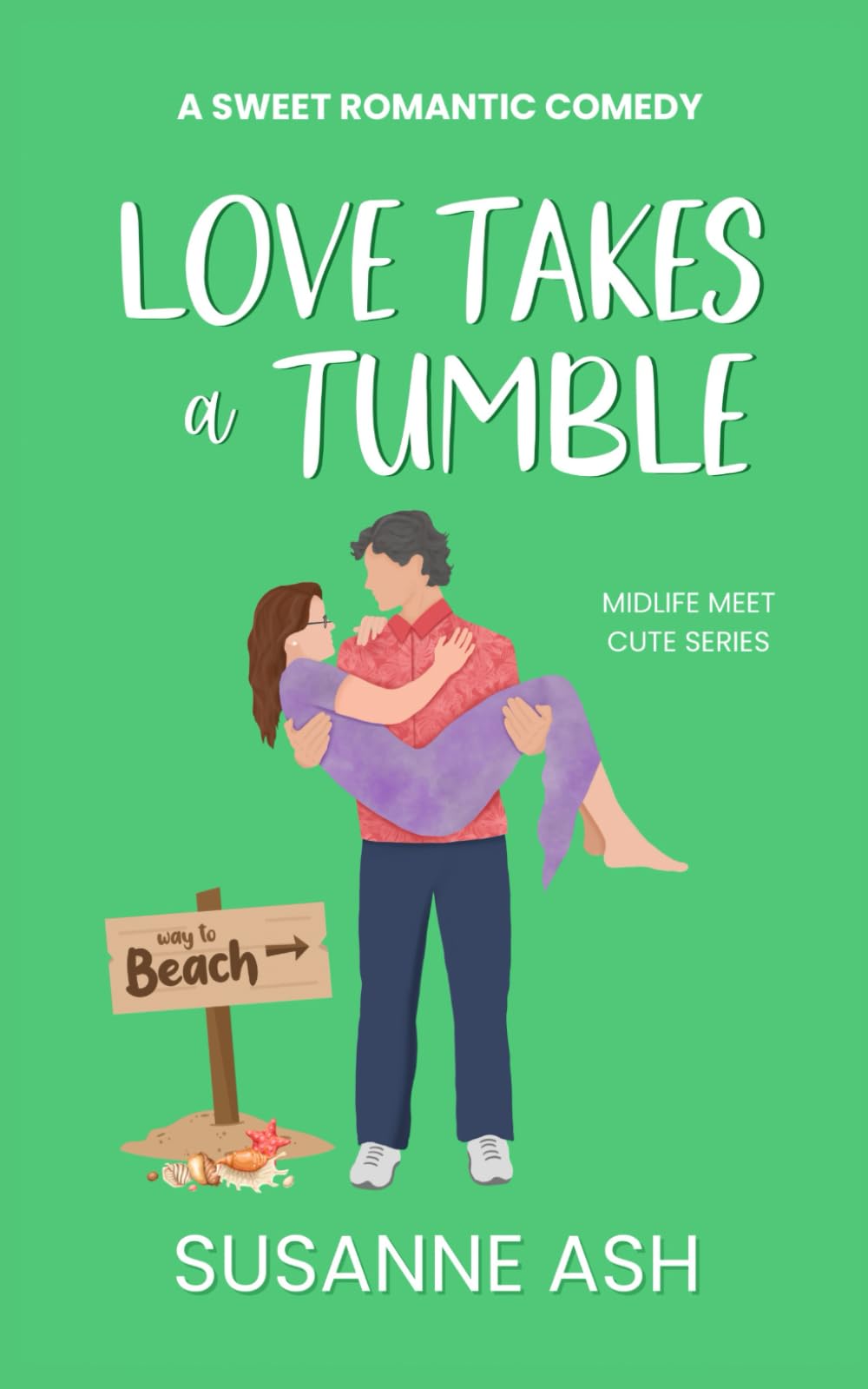 Love Takes A Tumble: A Sweet Romantic Comedy