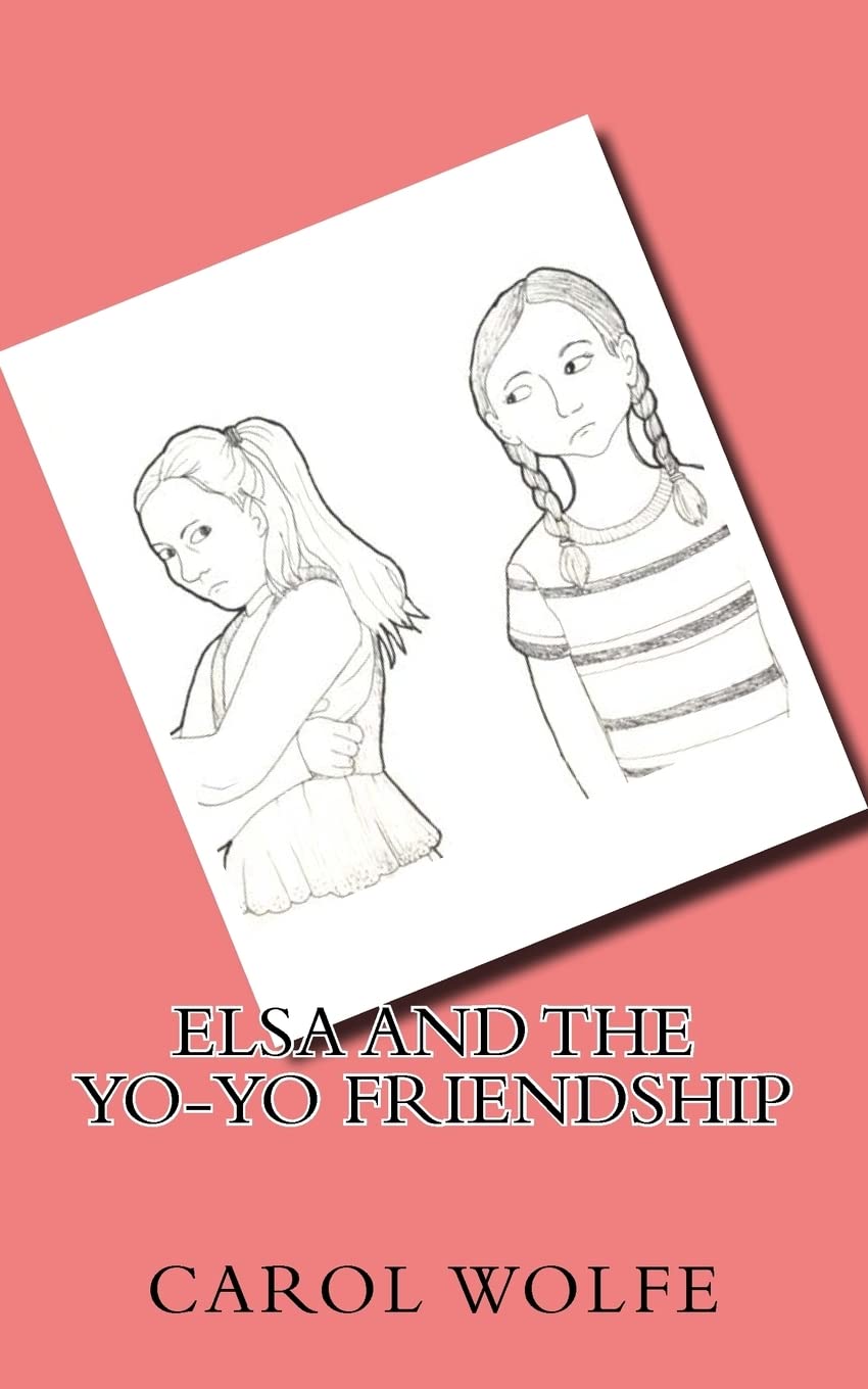 Elsa and the Yo-Yo Friendship (Helping children to resolve conflicts and develop social/emotional skills)