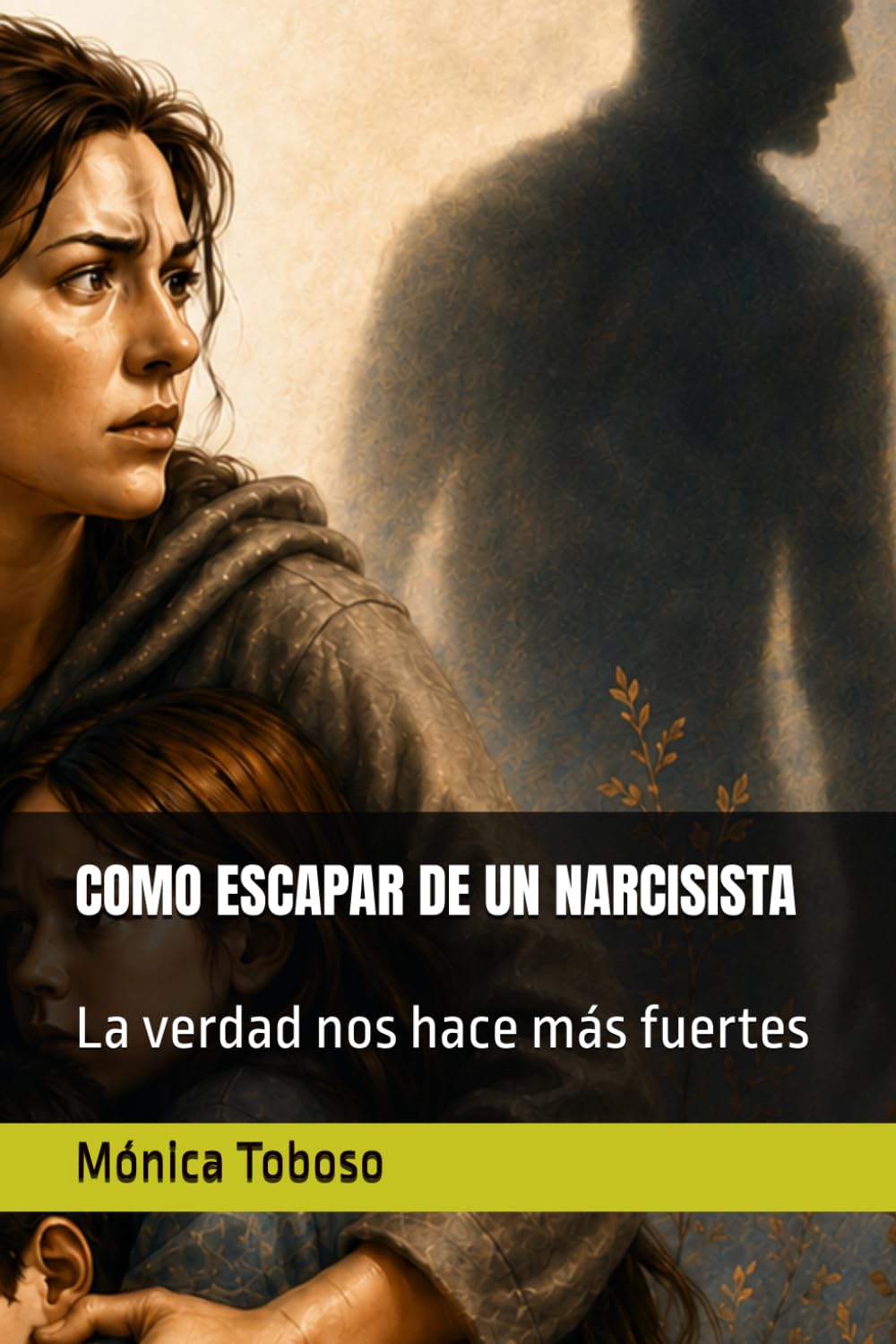 COMO ESCAPAR DE UN NARCISISTA: La verdad nos hace más fuertes