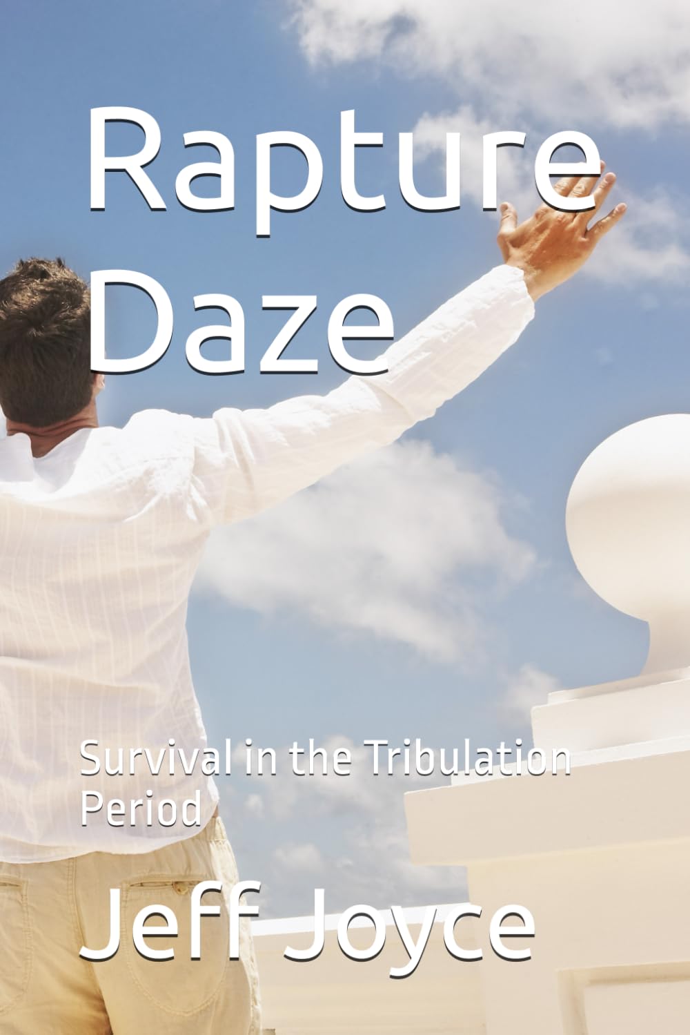 Rapture Daze: Survival in the Tribulation Period