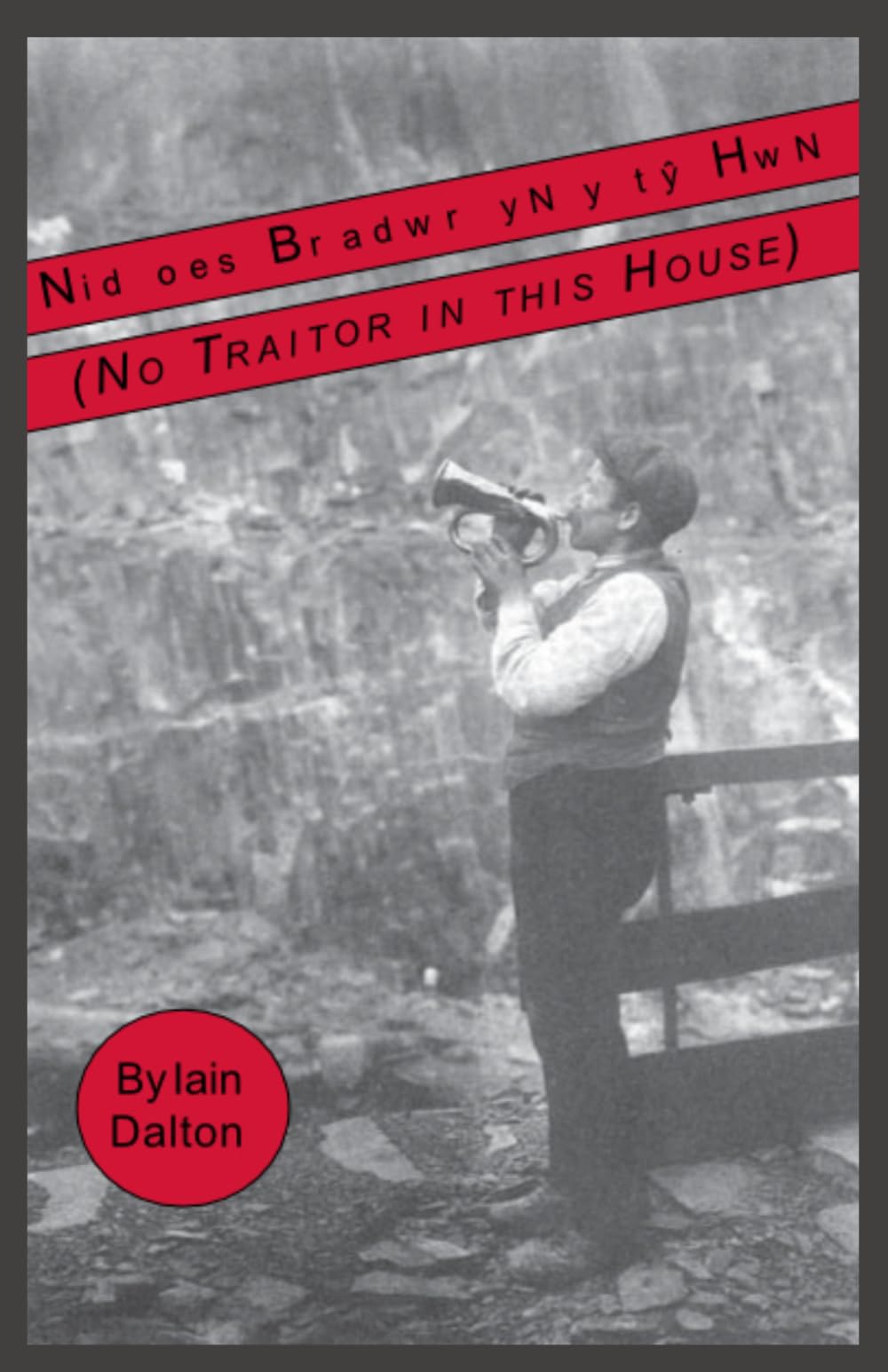 No Traitor in this House: The Great North Wales Quarry Strikes