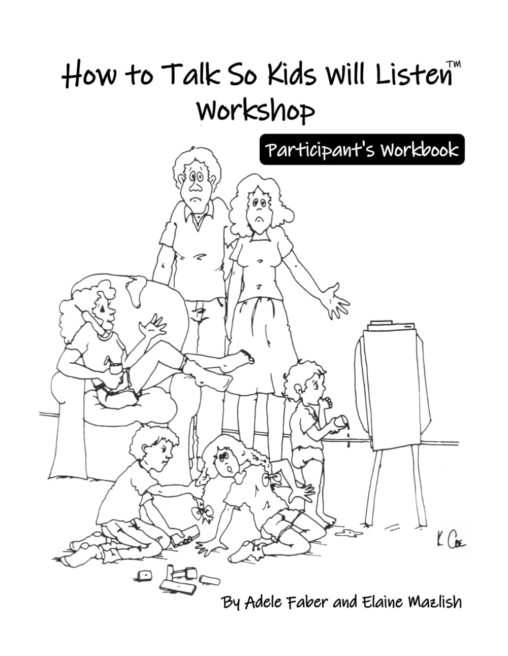 How To Talk So Kids Will Listen workshop: Participant's Workbook