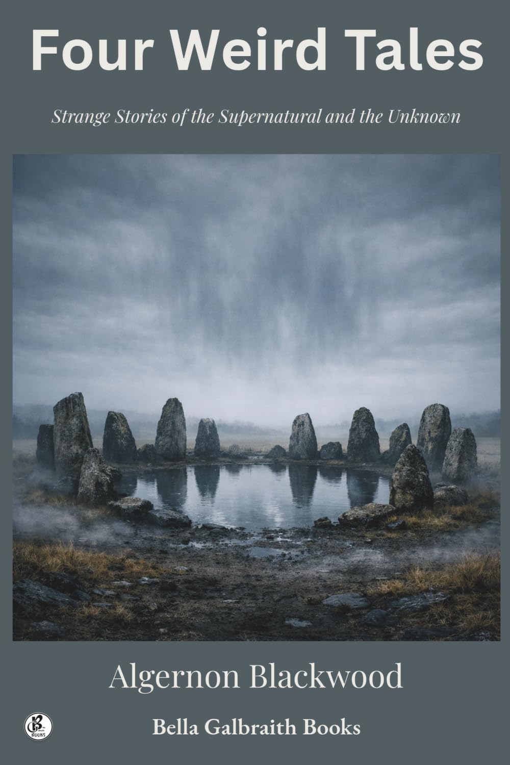 Four Weird Tales: Strange Stories of the Supernatural and the Unknown