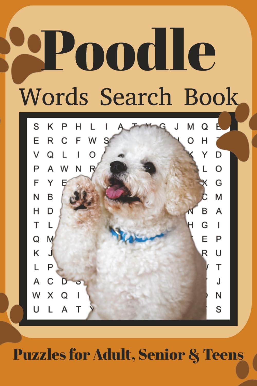 Poodle Word Search Book: Fun Word Search Puzzles for Poodle Lovers | Relaxing Brain Games for Adults & Seniors | 6x9 Inches | 110 Pages | 50+ Puzzles | Solutions Included