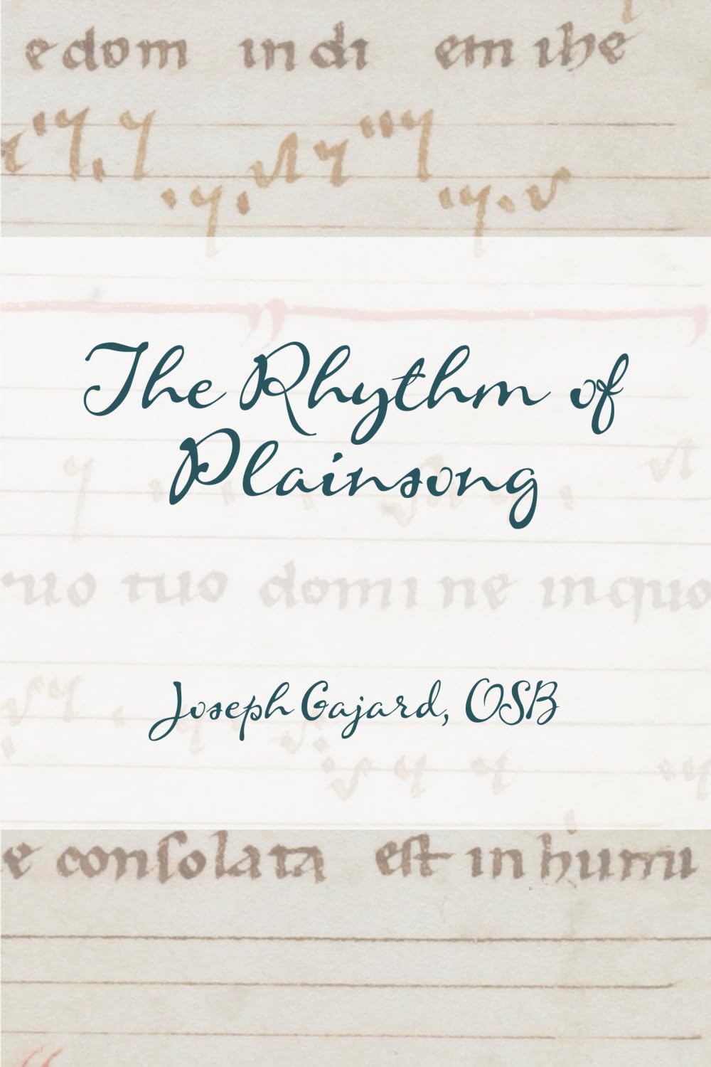 The Rhythm of Plainsong: According to the Solesmes School