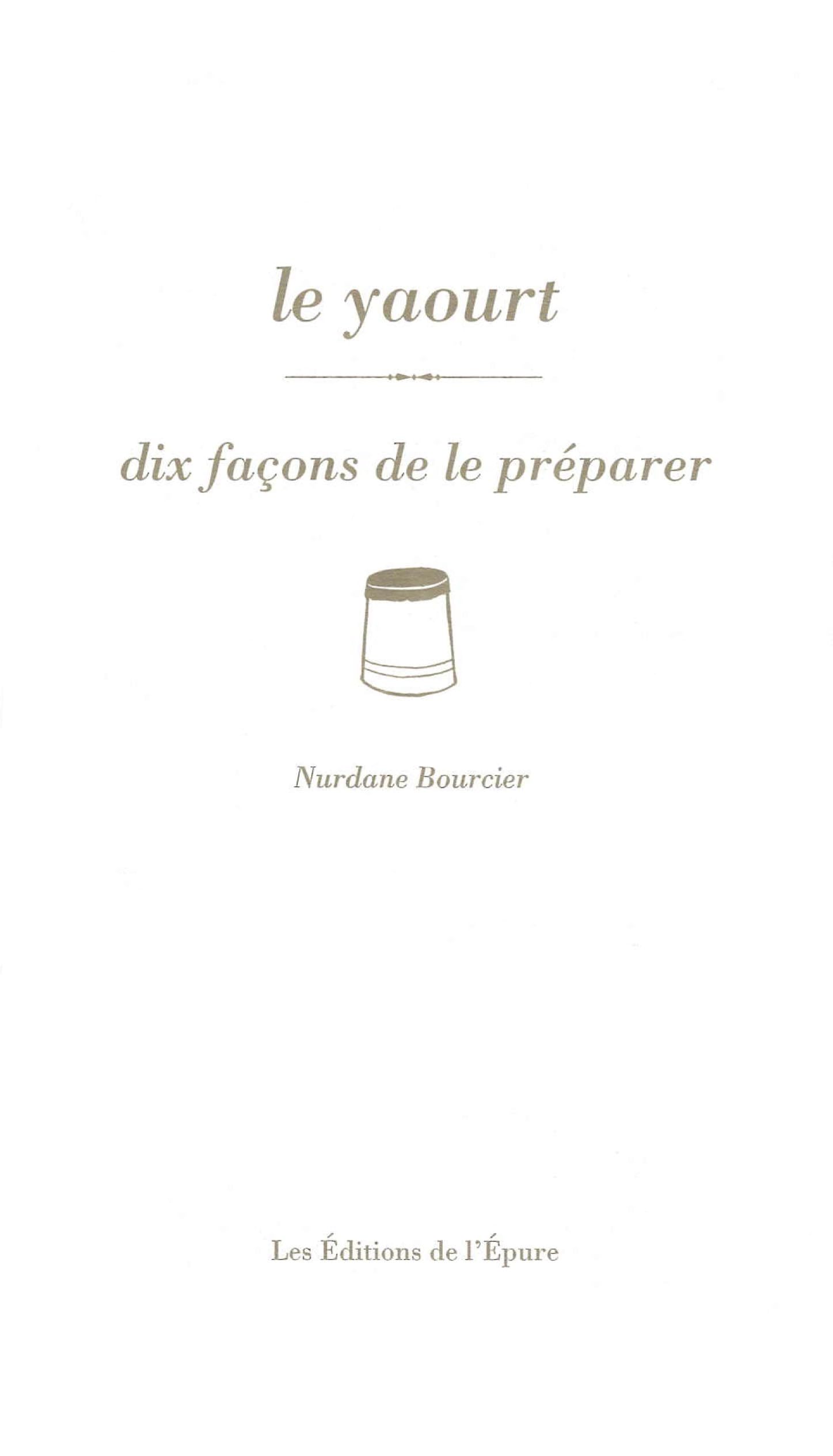 Le yaourt, dix façons de le préparer