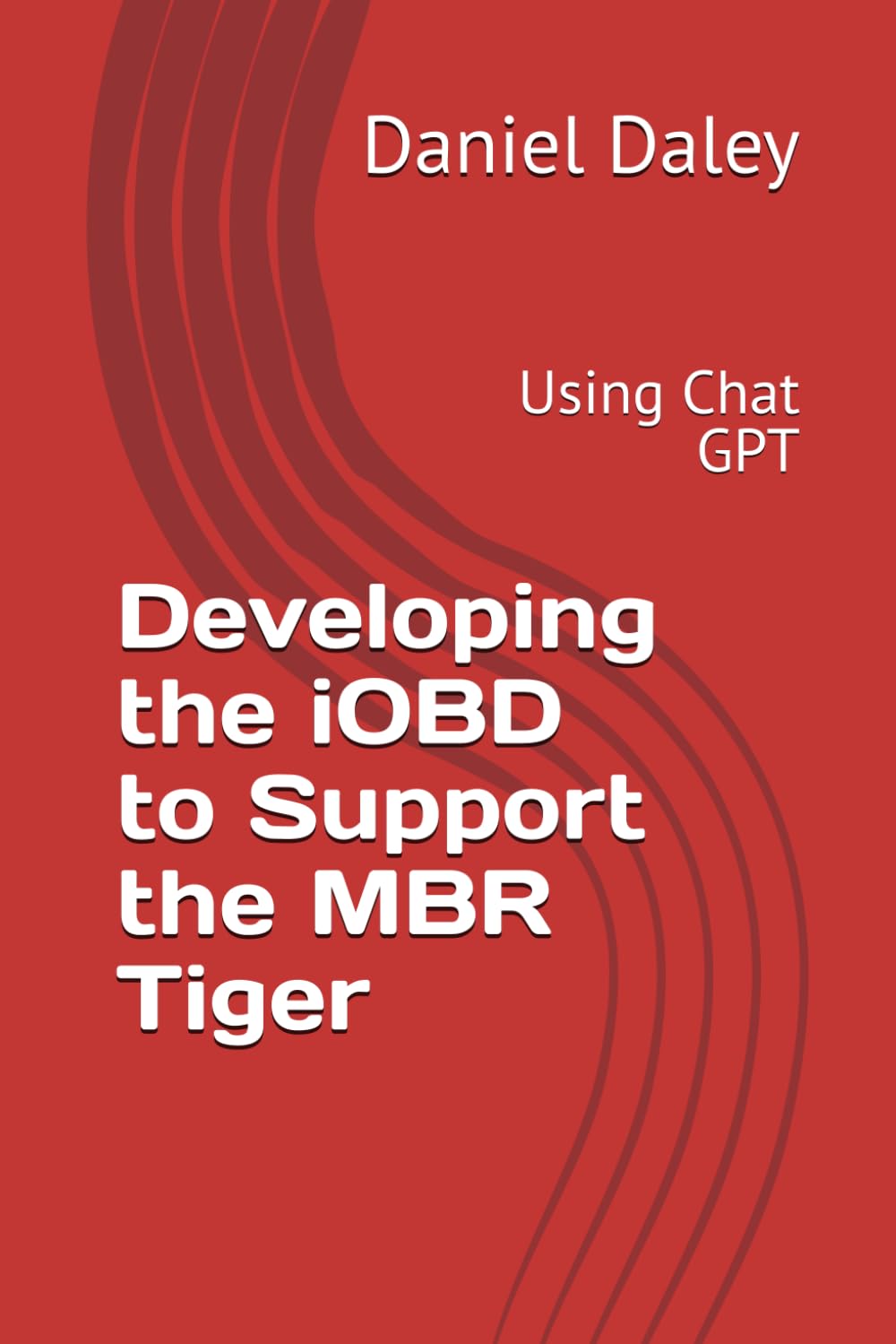 Developing the iOBD to Support the MBR Tiger: Using Chat GPT (Implementing Mission Based Reliability Using the MBR Tiger)