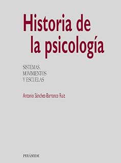 Historia de la Psicologia: Sistemas Movimientos y Escuelas