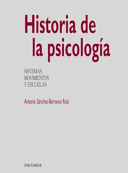 Historia de la Psicologia: Sistemas Movimientos y Escuelas