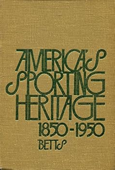Paperback America's Sporting Heritage, 1850-1950 (Addison-Wesley Series in Physics) Book