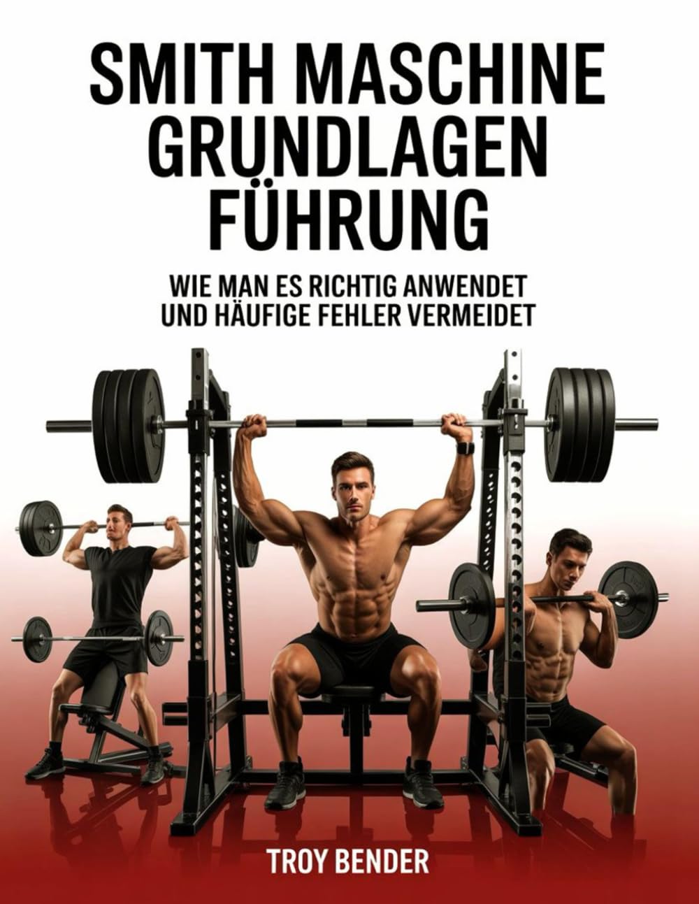 Smith Maschine Grundlagen Führung: Wie man es richtig anwendet und häufige Fehler vermeidet