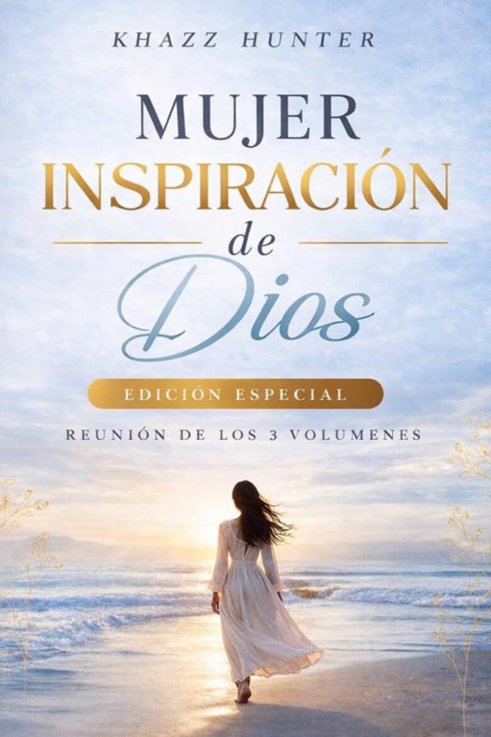Mujer Inspiración De Dios Vol. 1,2,3: Edición Especial
