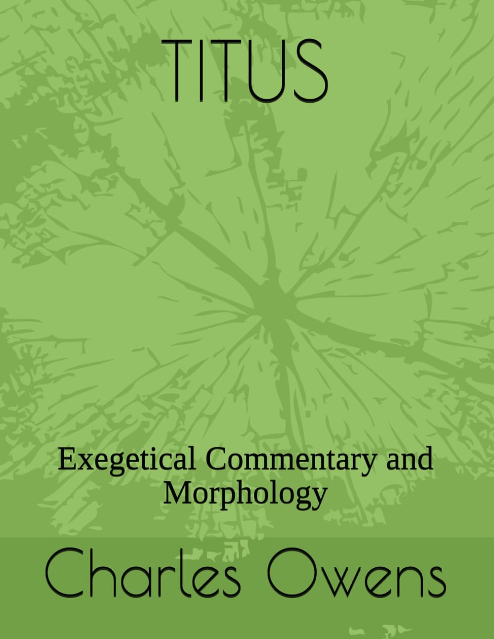 Titus: Exegetical Commentary and Morphology