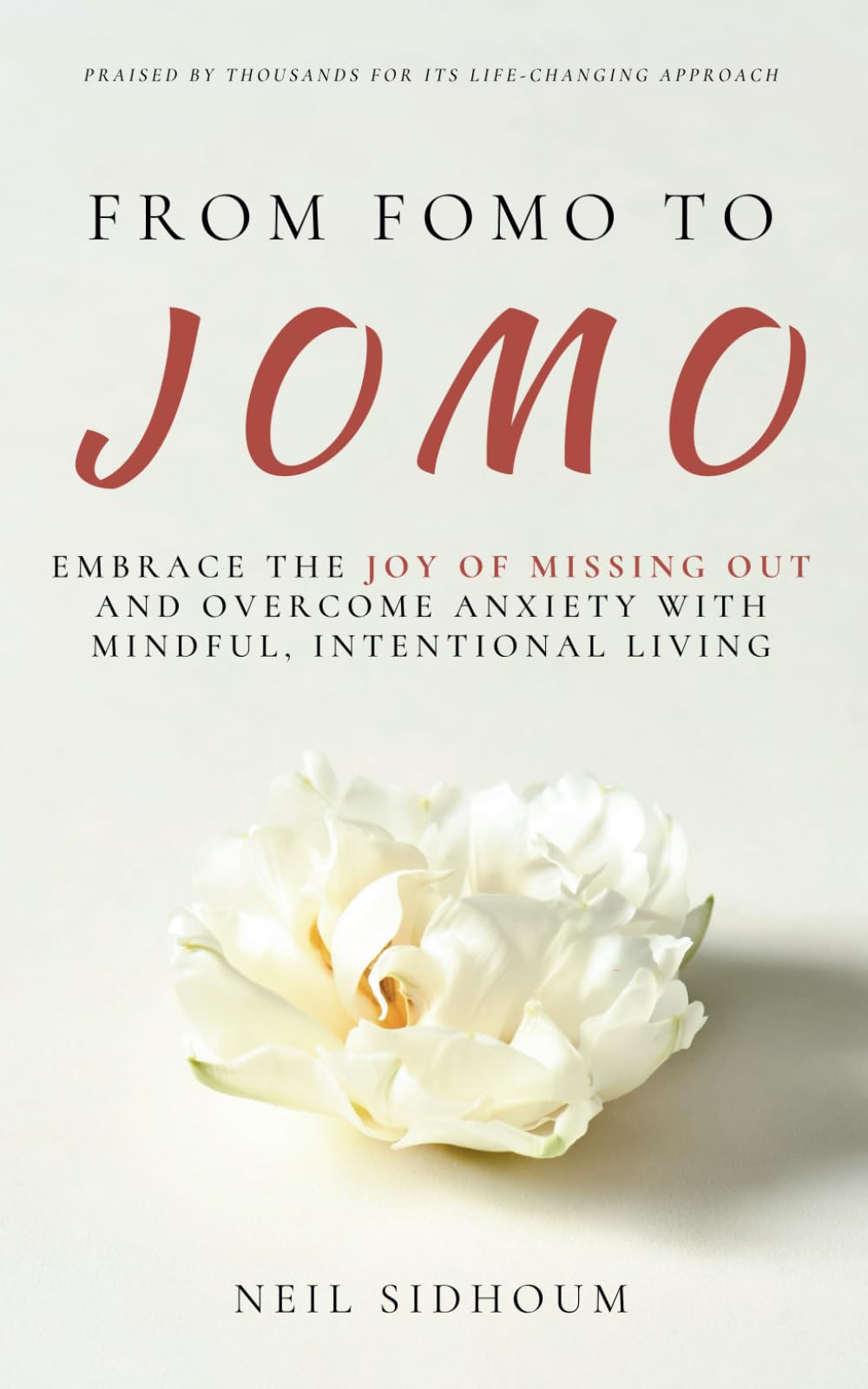 From FOMO to JOMO: Embrace the Joy of Missing Out and Overcome Anxiety with Mindful, Intentional Living