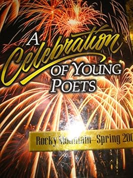 A Celebration of Young Poets: Rocky Mountain - Spring 2004