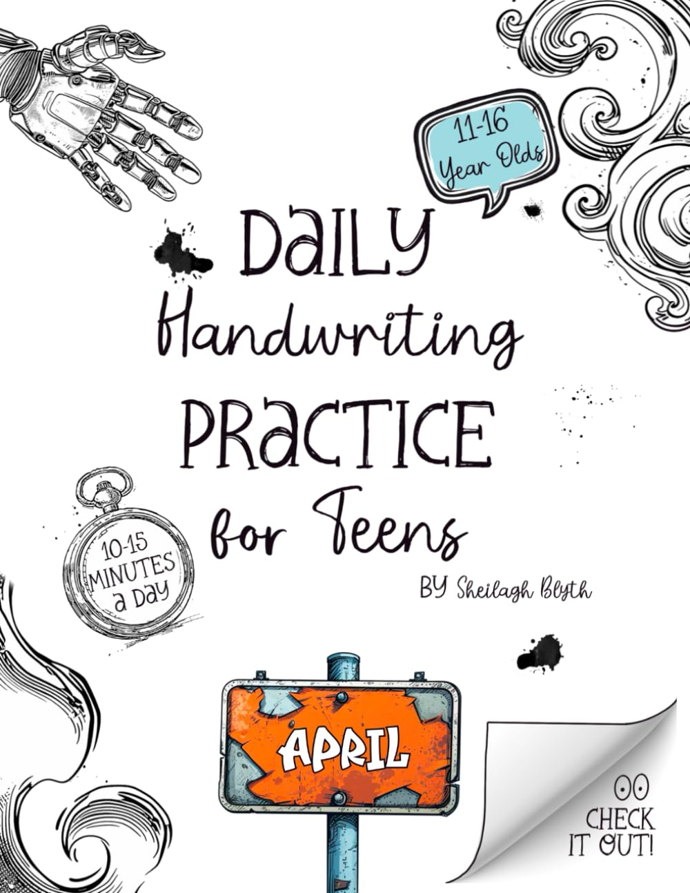 Daily Handwriting Practice Workbook for Teens - April: Improve handwriting skills, a workbook for 11 to 16 year olds