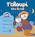 T'choupi dans la nuit - Courtin, Thierry