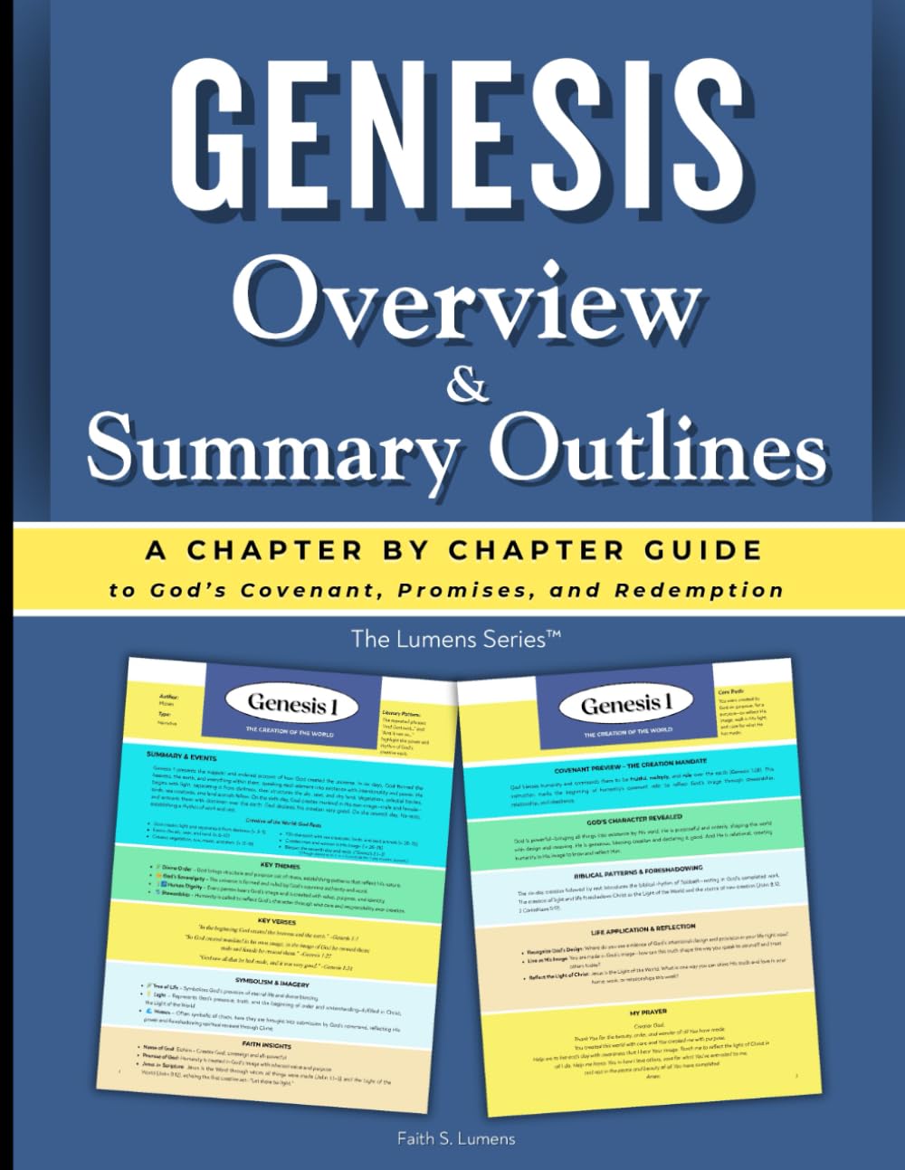 Genesis Overview & Summary Outlines: A Chapter-by-Chapter Guide to God's Covenant, Promises and Redemption (The Lumens Series™)