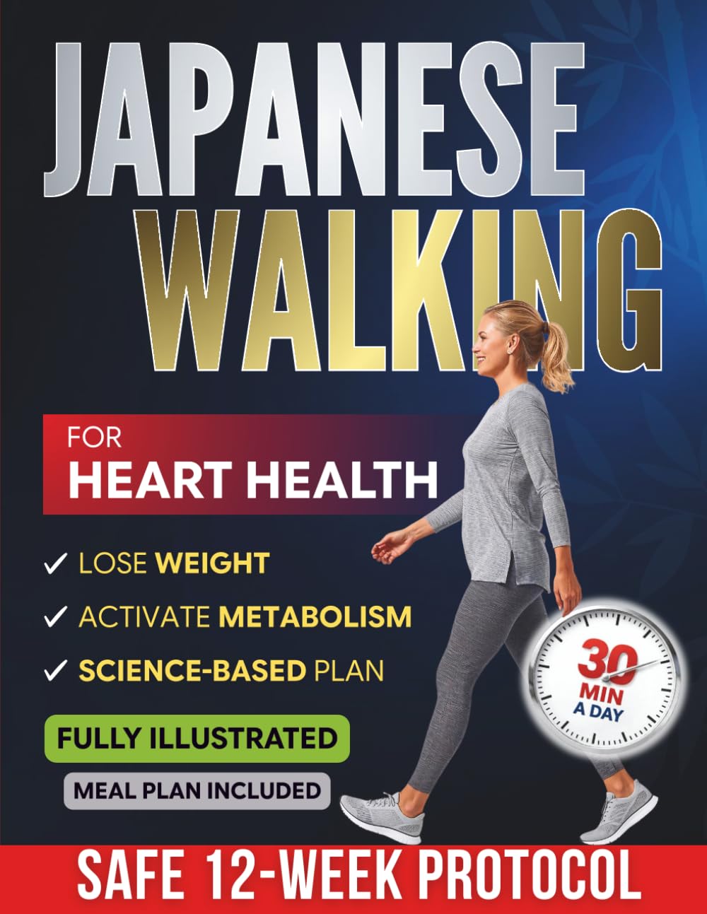 Japanese Walking for Heart Health: The 12-Week Protocol to Get Moving Safely and Finally Take Charge of Your Health | Strengthen Your Heart & Control Weight with 30-Minute Walks Anyone Can Do