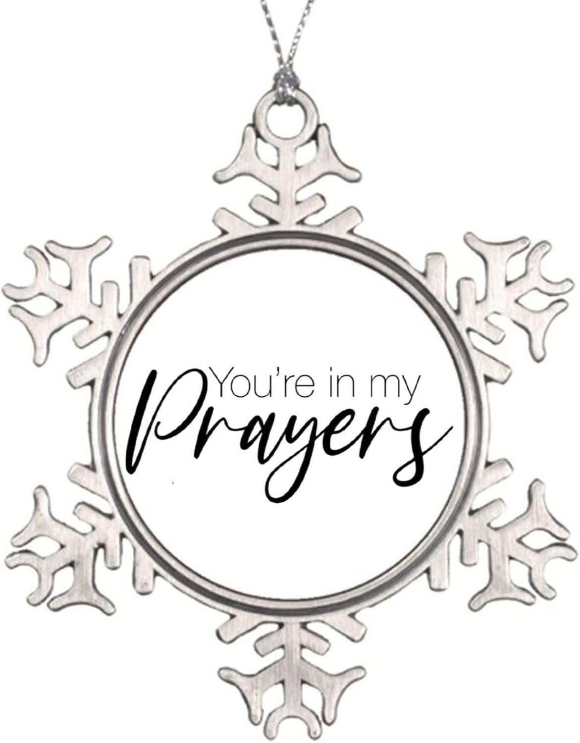 Snowflake Ornament for Christmas Keepsake You're in My Prayers Metal Souvenir Funny Xmas Pendant Winter Holiday New Year Party Home Decor Gift 3inch