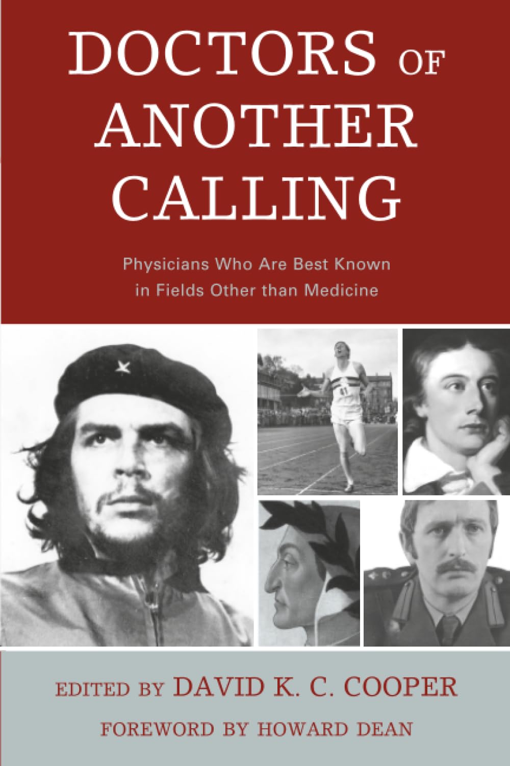 Doctors of Another Calling: Physicians Who Are Known Best in Fields Other than Medicine