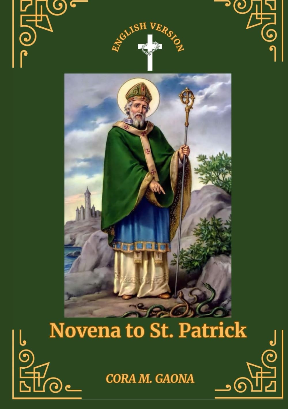 NOVENA TO ST. PATRICK: A Nine-Days Prayer for Guidance, Protection, and Spiritual renewal
