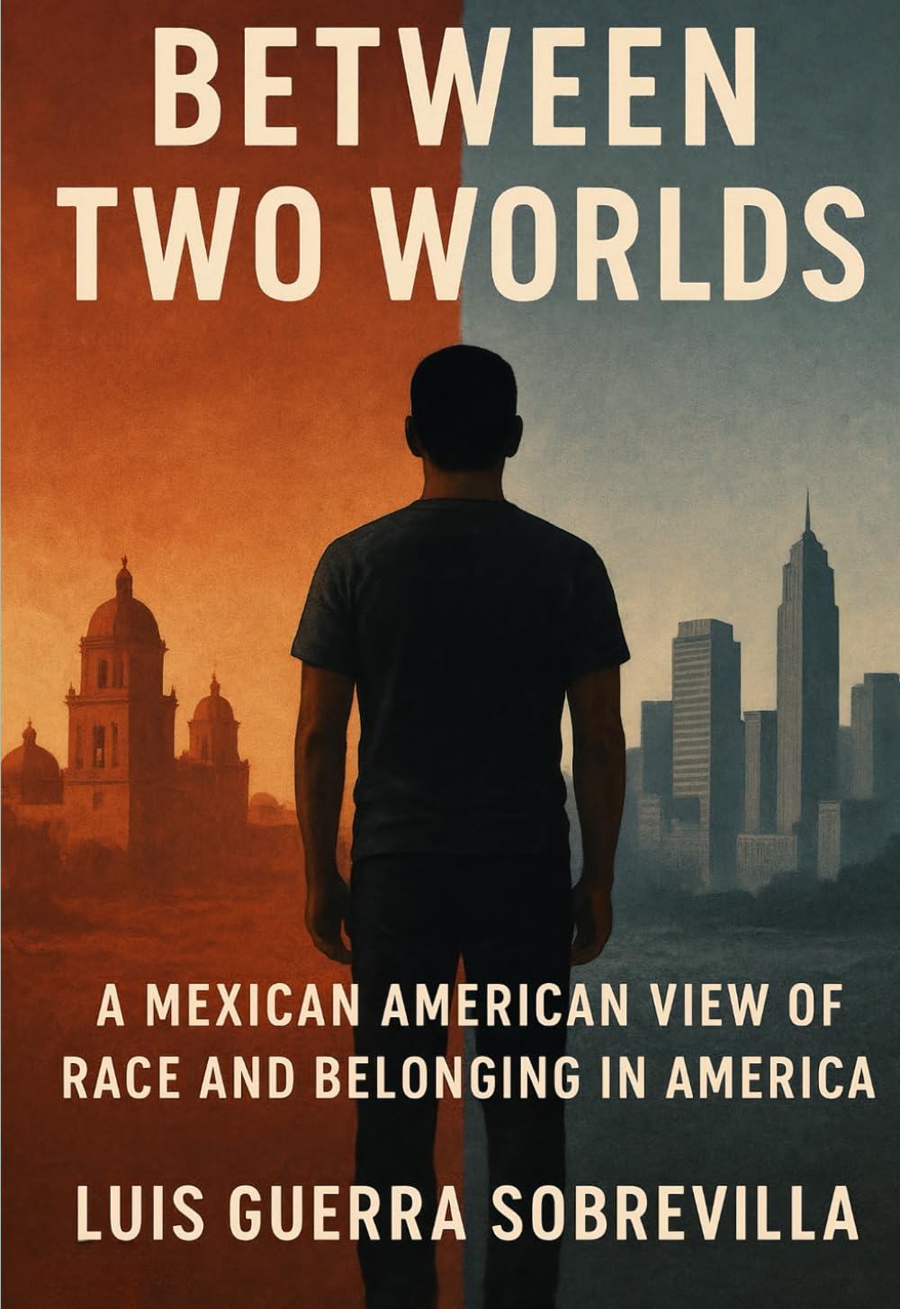 Between Two Worlds: A Mexican American View of Race and Belonging in America