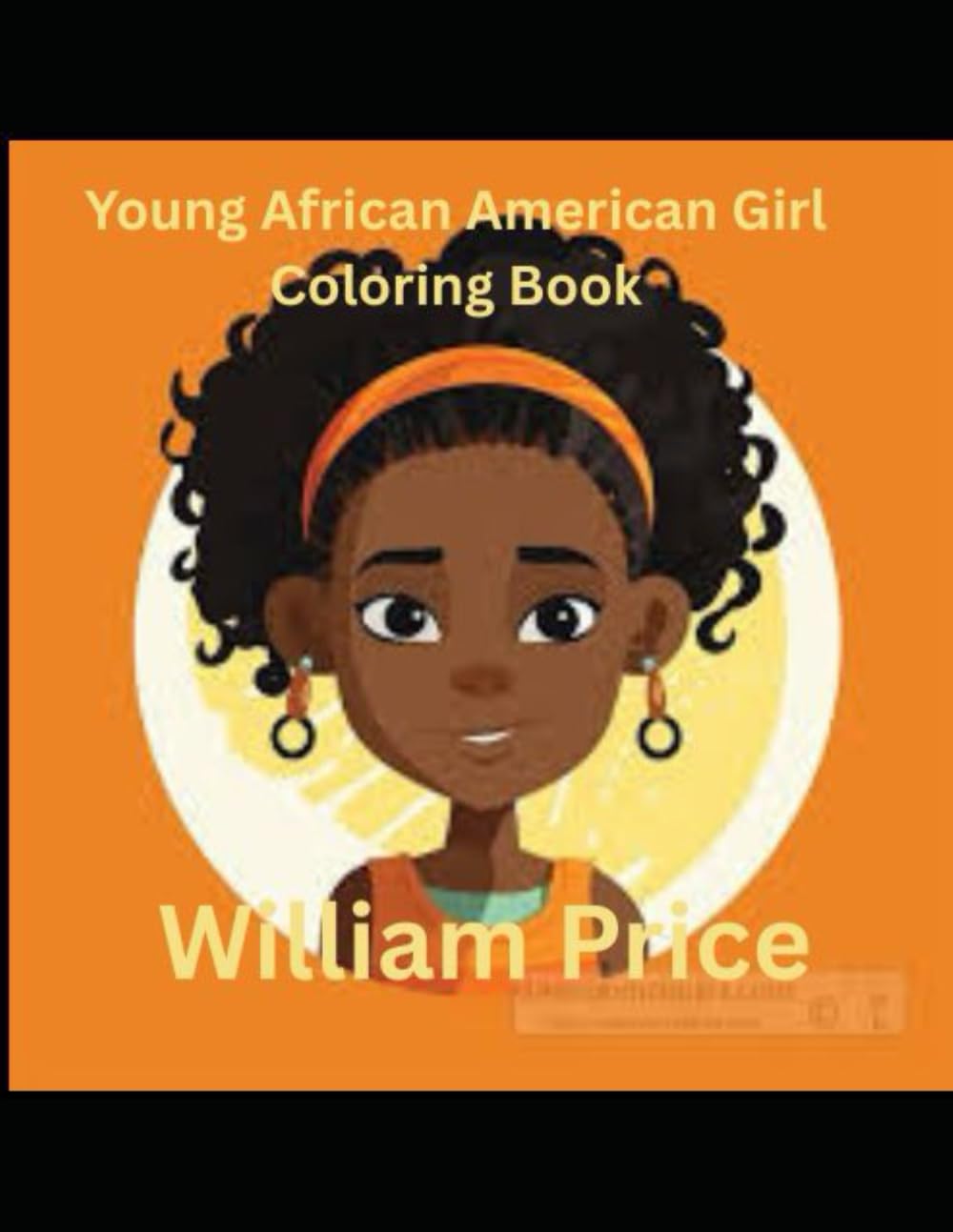 Young African American Girl Coloring Book: A Coloring Book Celebrating Black Girl Joy, Growth, and Dreams