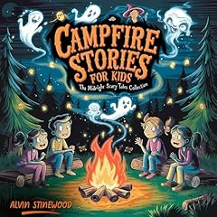 Campfire Stories for Kids: The Midnight Scary Tales Collection Audiolibro Por Alvin Stinewood arte de portada