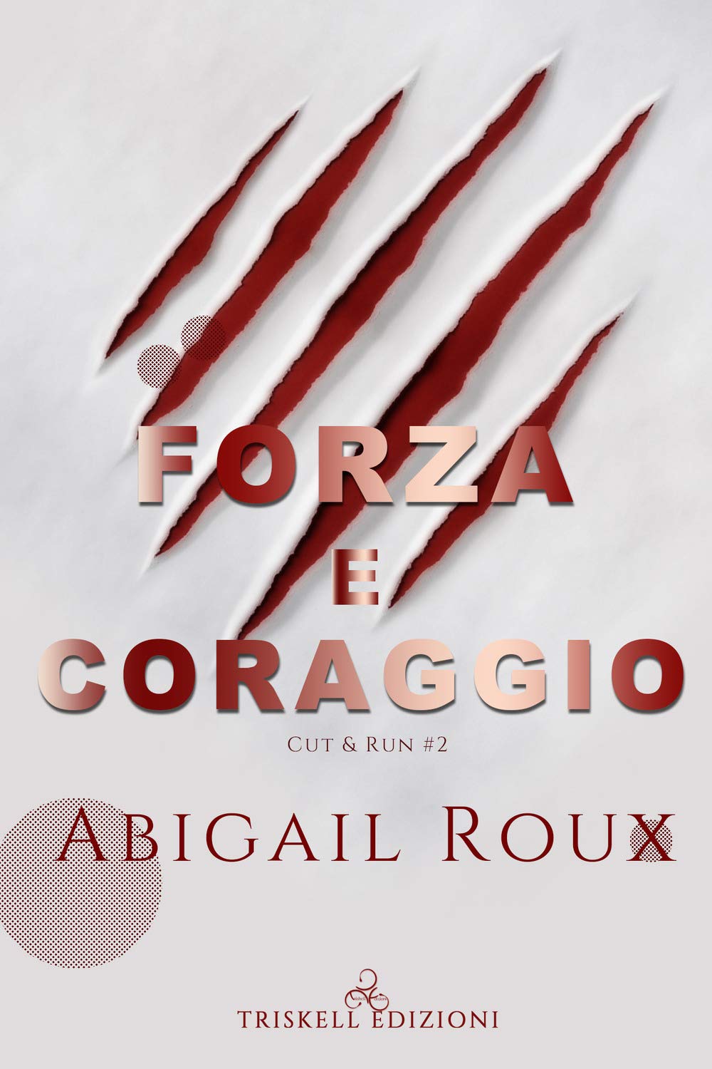 Forza E Coraggio. Cut & Run (Vol. 2) - 4