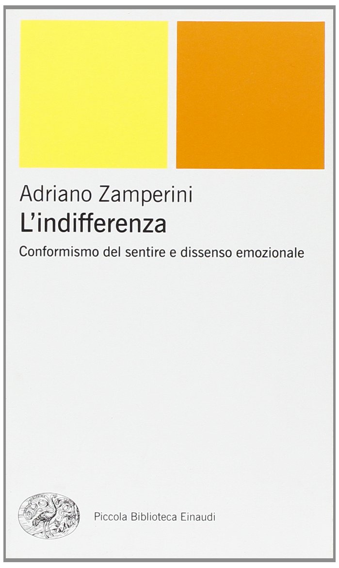 L'indifferenza. Conformismo del sentire e dissenso emozionale