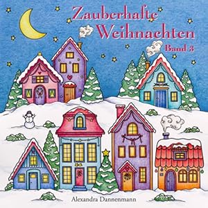 Zauberhafte Weihnachten – Band 3: ein kreatives Malbuch für eine entspannte Weihnachtszeit voller Ruhe und Meditation Taschenbuch – 5. September 2021
