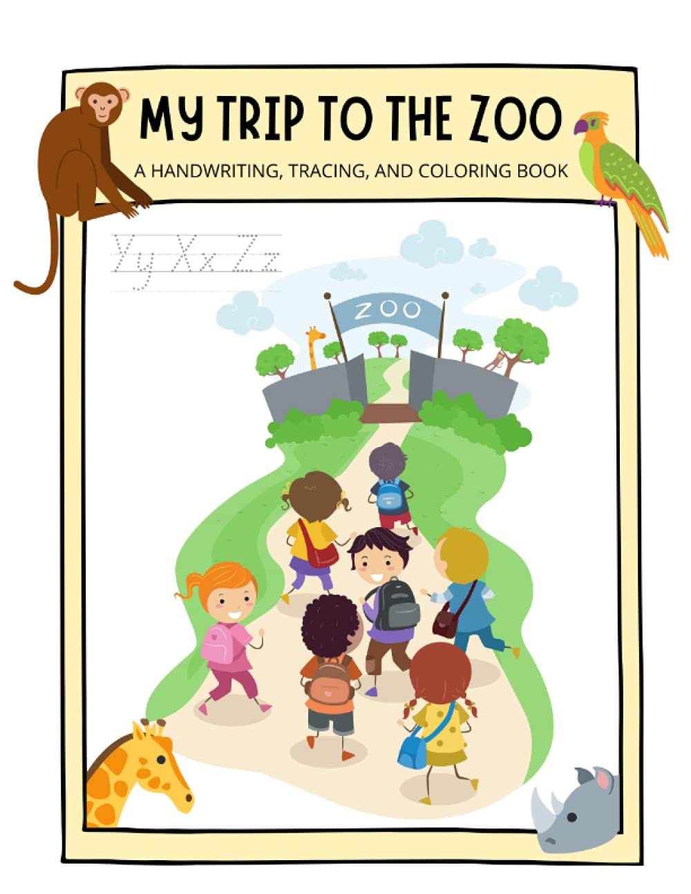 My Trip to the Zoo: A Handwriting, Tracing, and Coloring Book