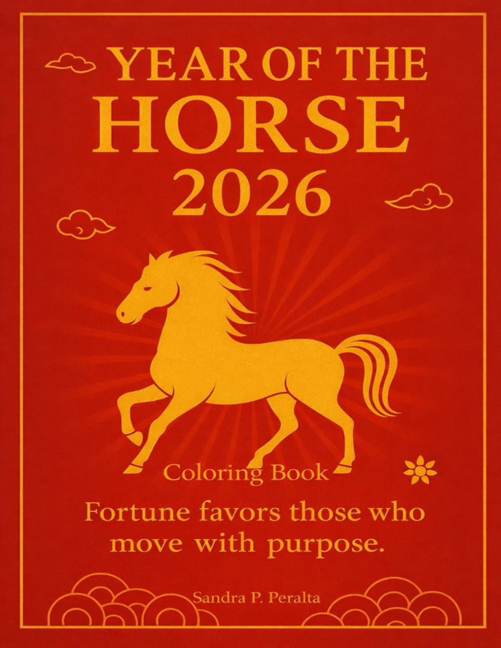 Year of the Horse 2026: Fortune favor those who move with purpose.