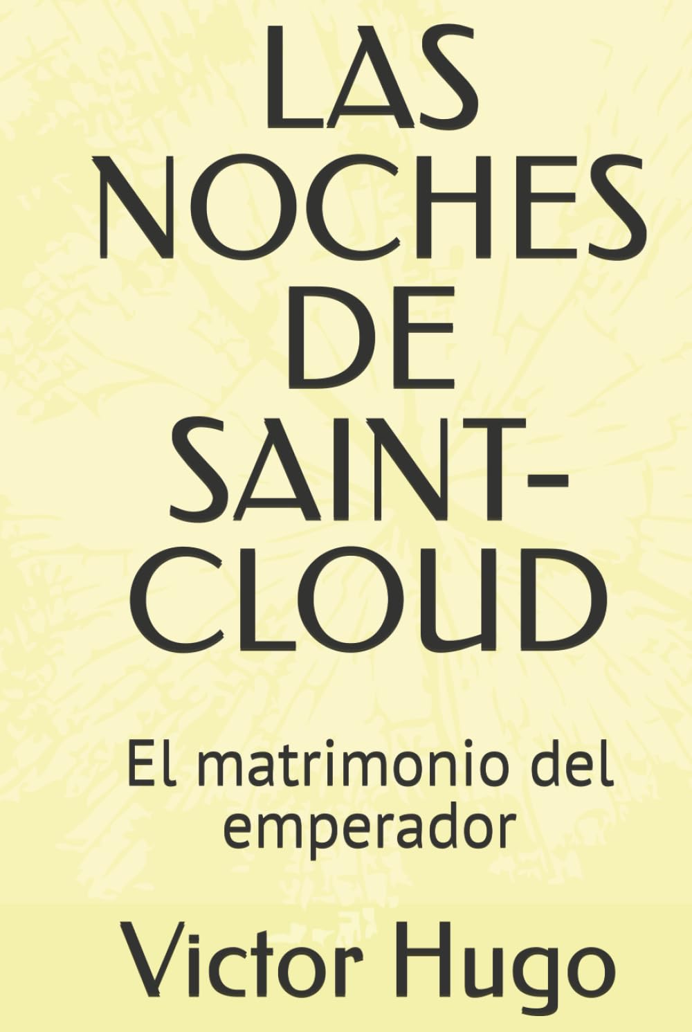 LAS NOCHES DE SAINT-CLOUD: El matrimonio del emperador