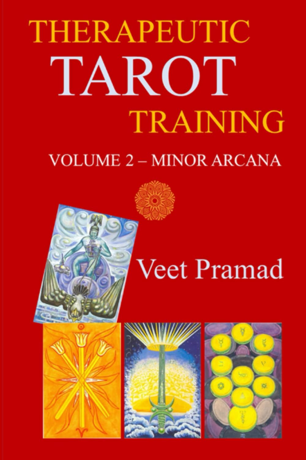 THERAPEUTIC TAROT TRAINING - Volume 2 – MINOR ARCANA