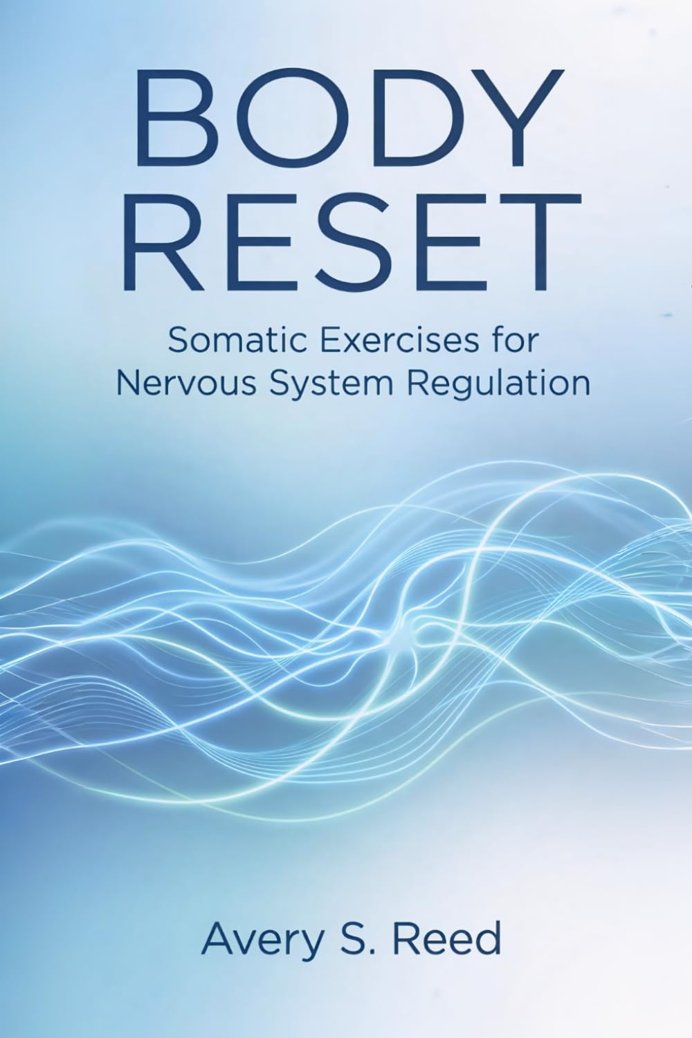 Body Reset: Somatic Exercises for Nervous System Regulation