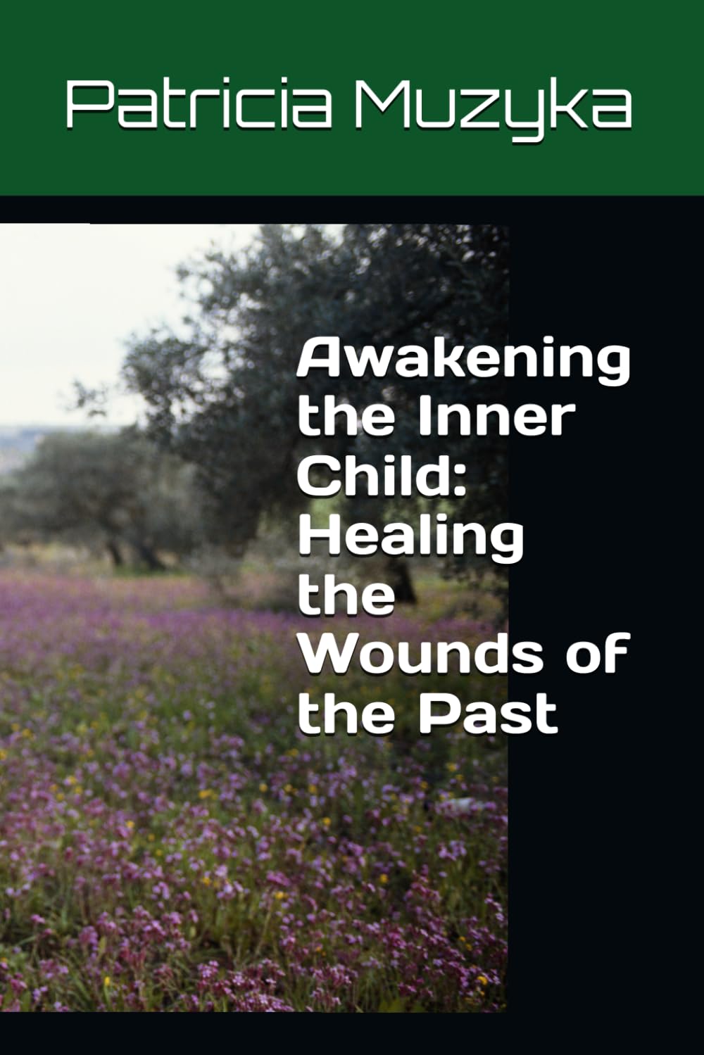 Awakening the Inner Child: Healing the Wounds of the Past