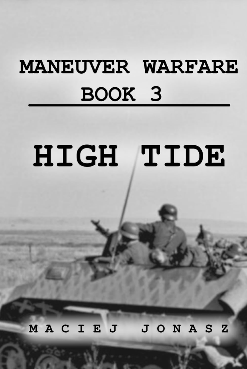 Maneuver Warfare: High Tide: Maneuver Warfare Book 3