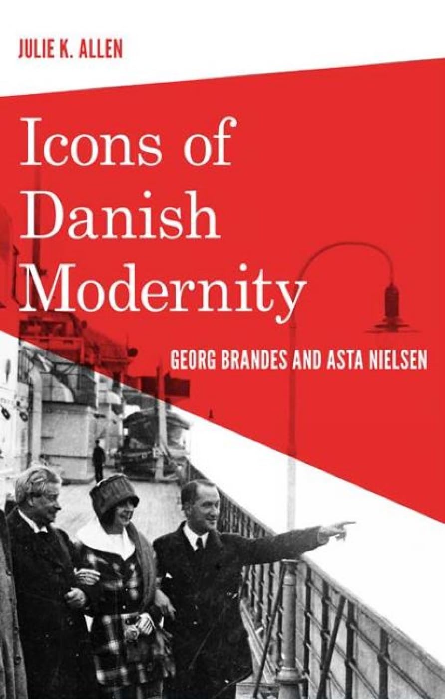 Buy Icons of Danish Modernity: Georg Brandes & Asta Nielsen — BookShops.in