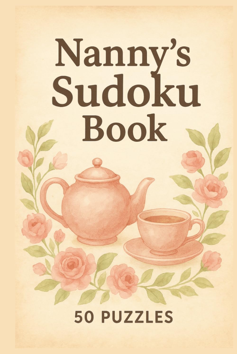 Nanny's Sudoku Book: Large Print, Nan, Nanny, Grandmother, Brain teaser, Number puzzle, Birthday, Christmas, Gift, Stocking Stuffer, 50 puzzles, Easy Difficulty, Hardback